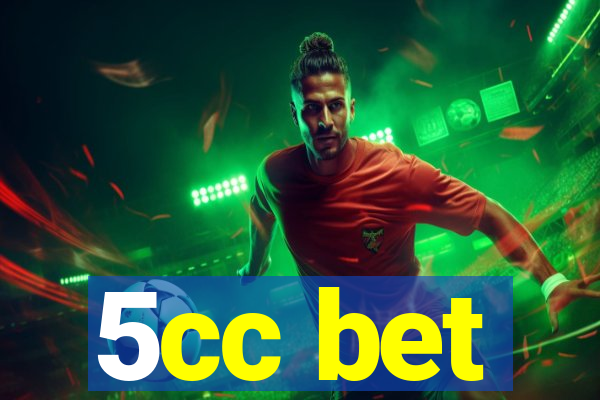 5cc bet