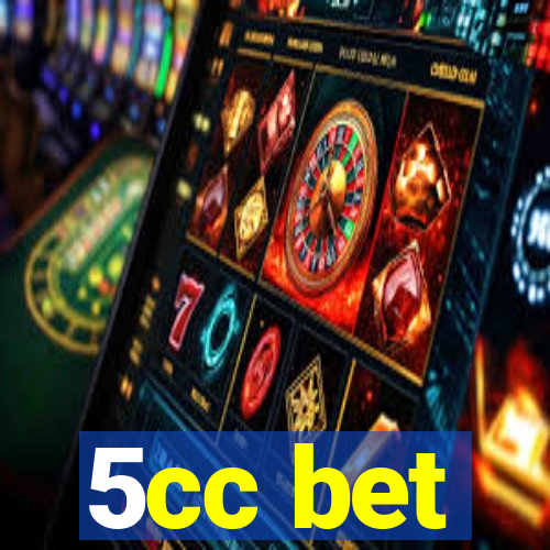 5cc bet