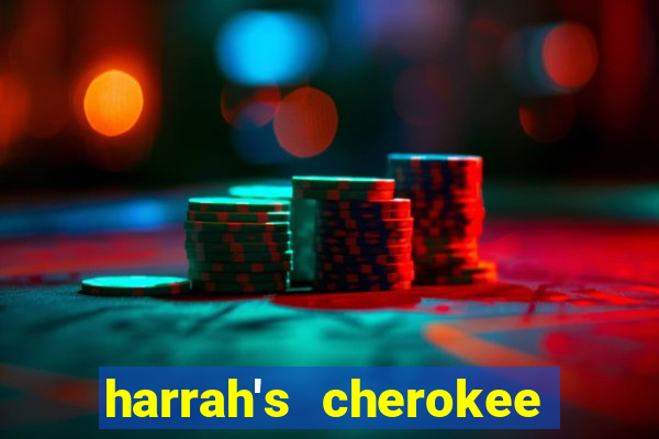 harrah's cherokee casino resort cherokee north carolina