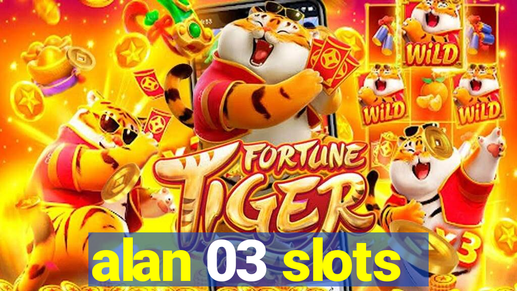 alan 03 slots