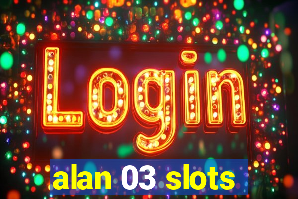 alan 03 slots