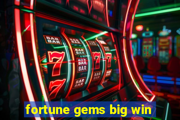 fortune gems big win