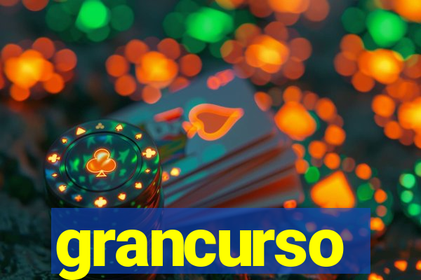 grancurso