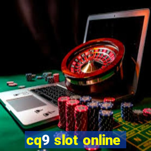 cq9 slot online