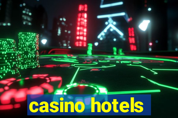 casino hotels