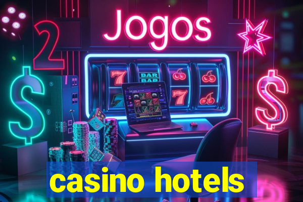 casino hotels