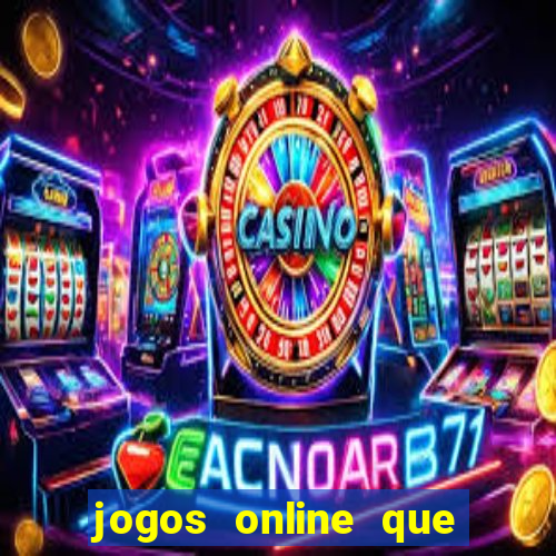 jogos online que ganha dinheiro na hora