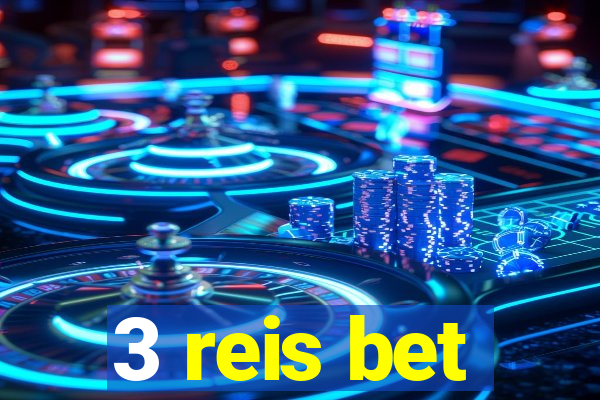 3 reis bet