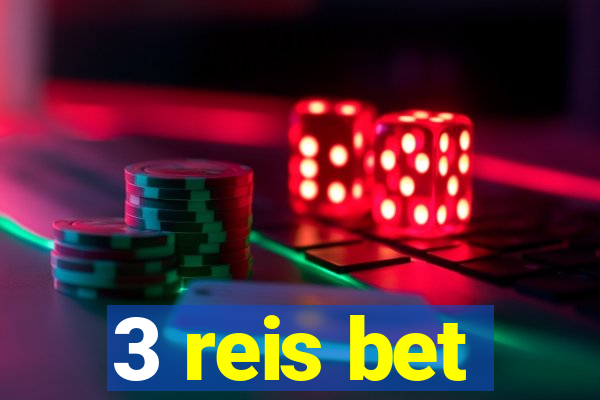 3 reis bet