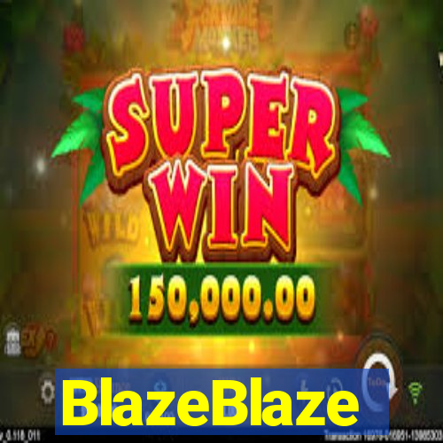 BlazeBlaze