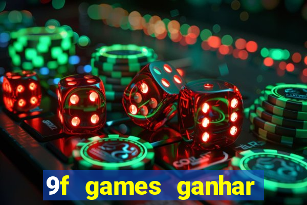 9f games ganhar dinheiro pix