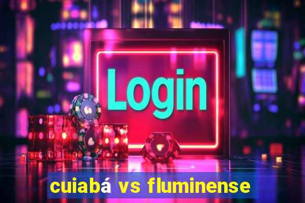 cuiabá vs fluminense