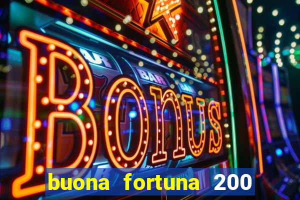 buona fortuna 200 fios queen