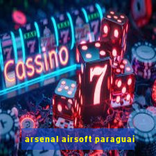 arsenal airsoft paraguai