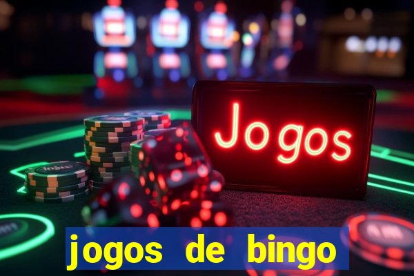 jogos de bingo dinheiro real