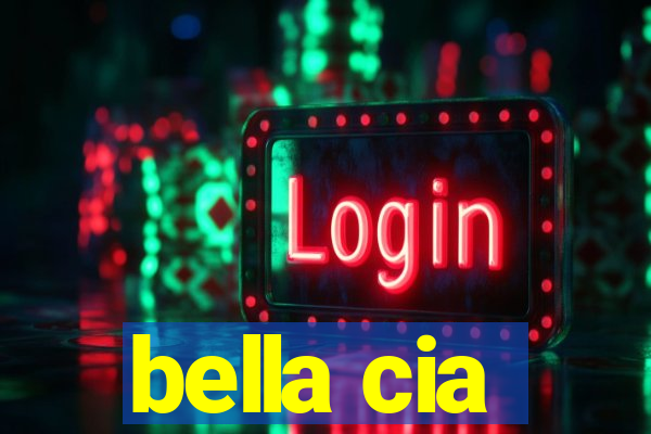 bella cia