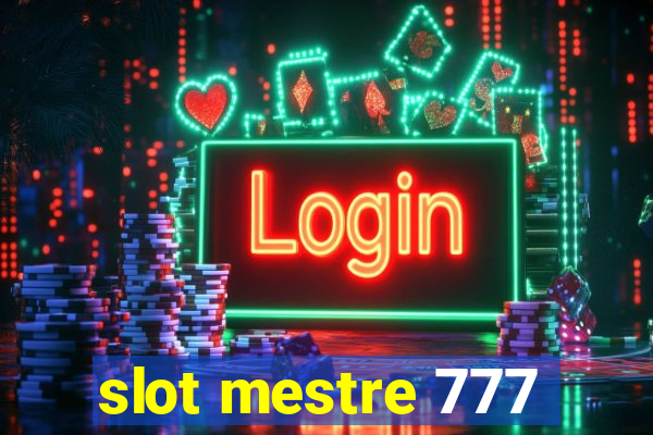 slot mestre 777