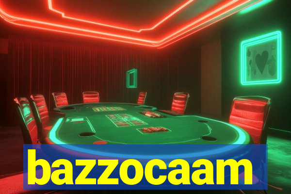 bazzocaam