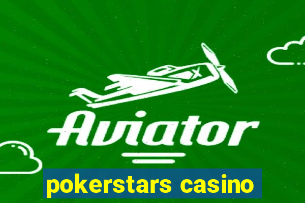 pokerstars casino