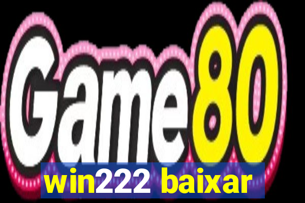 win222 baixar