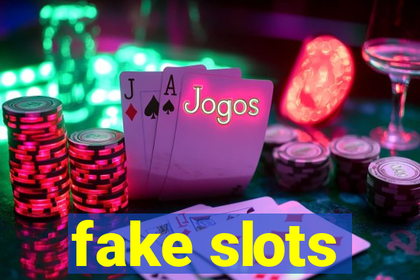 fake slots