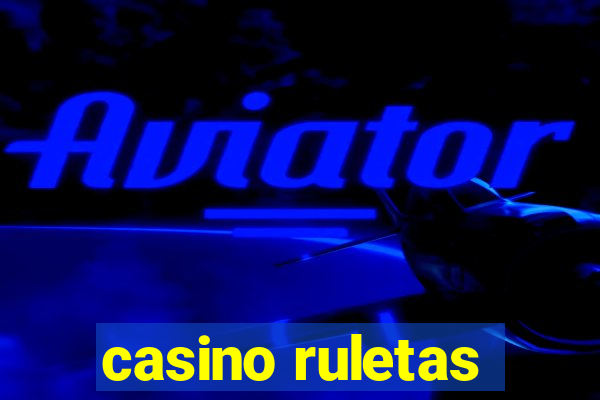 casino ruletas