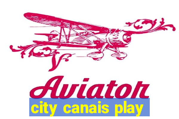 city canais play