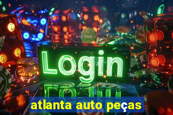 atlanta auto peças