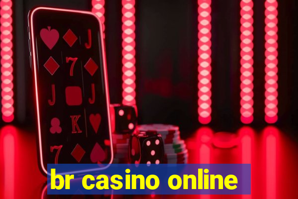 br casino online