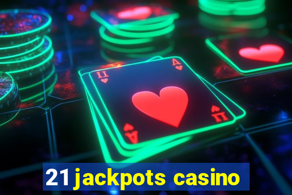 21 jackpots casino