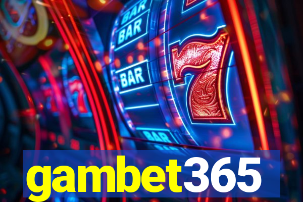 gambet365