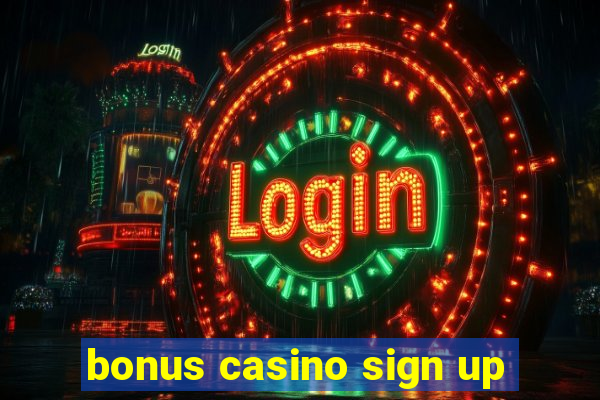 bonus casino sign up