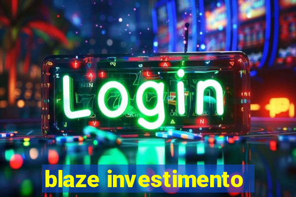 blaze investimento