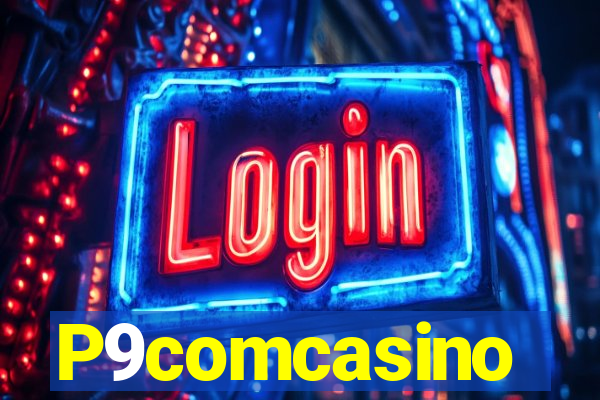 P9comcasino