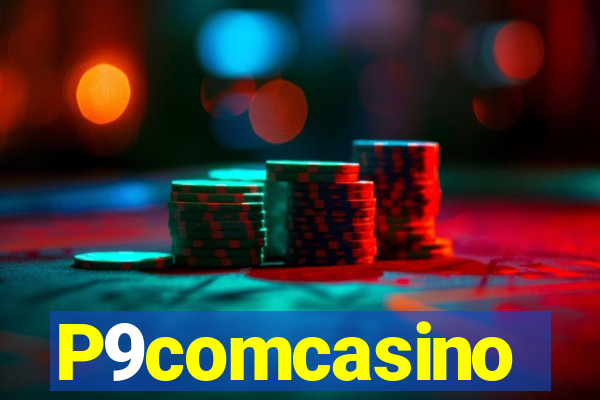 P9comcasino