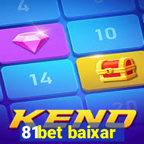 81bet baixar