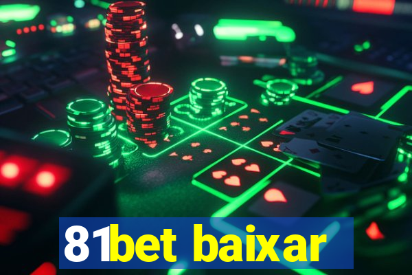 81bet baixar