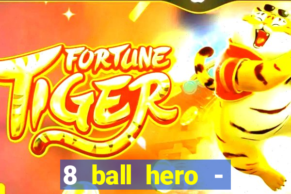 8 ball hero - jogo de bilhar