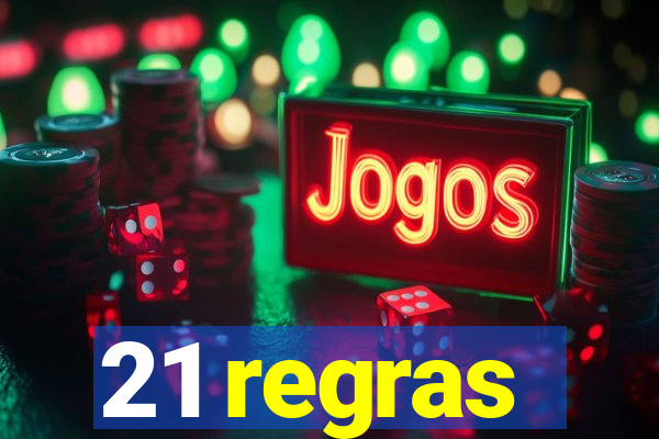 21 regras