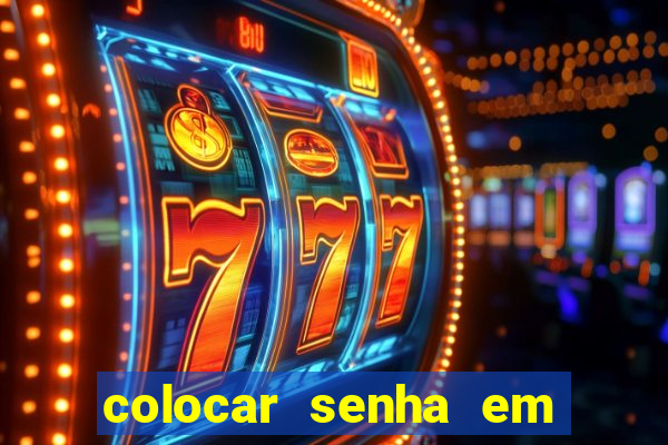 colocar senha em pasta windows