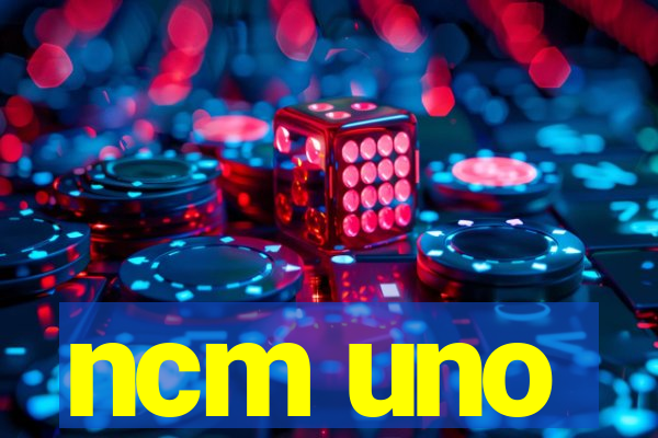 ncm uno