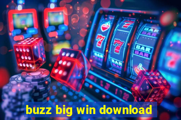 buzz big win download