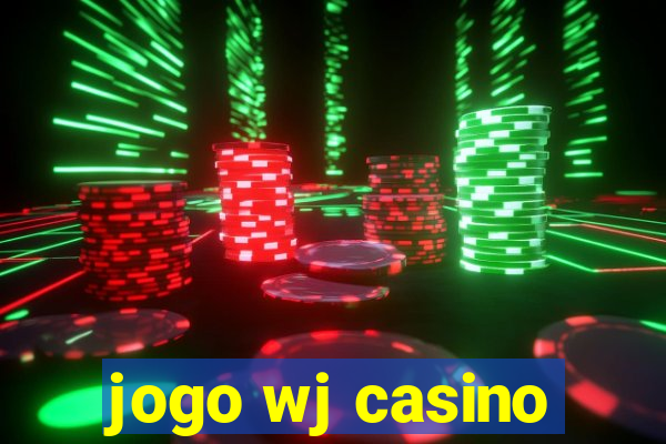 jogo wj casino