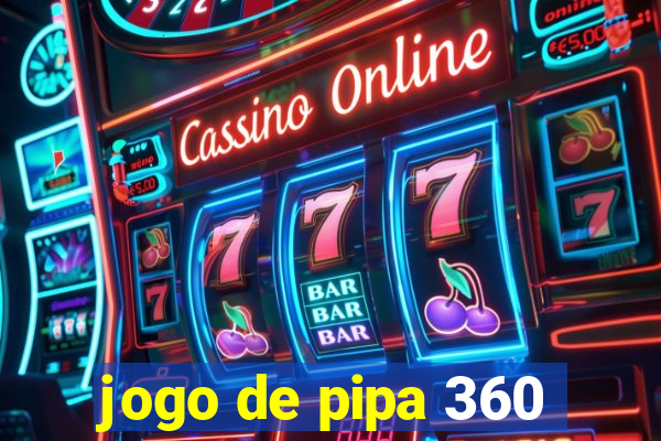 jogo de pipa 360