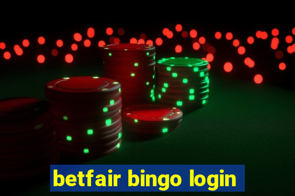 betfair bingo login