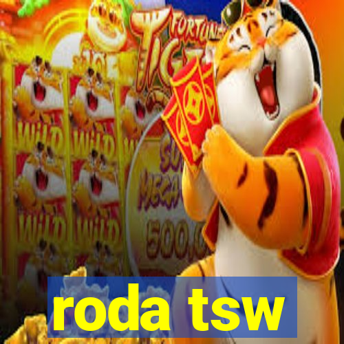 roda tsw