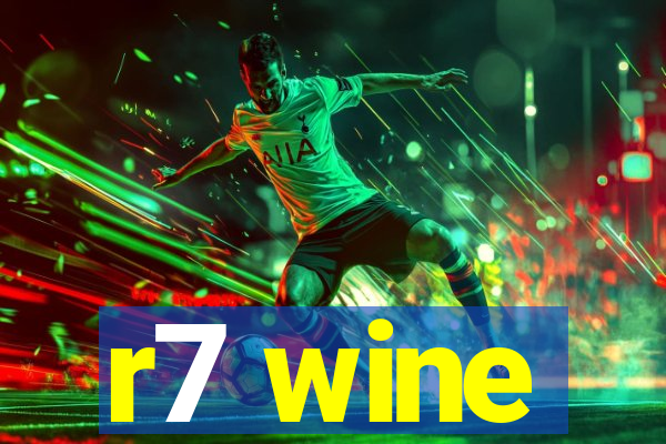 r7 wine