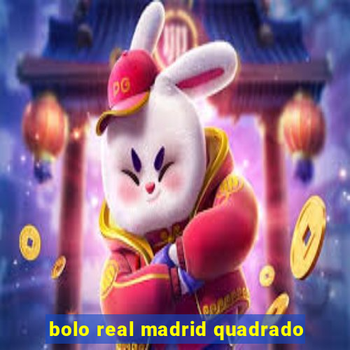 bolo real madrid quadrado