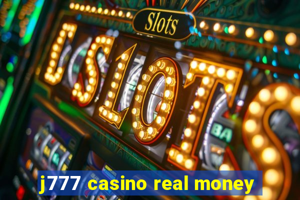 j777 casino real money