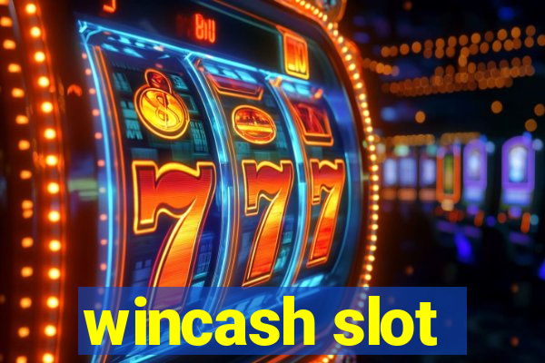 wincash slot